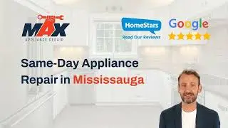 Same Day Appliance Repair in Mississauga by Max Appliance Repair