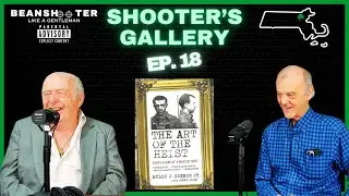 Shooter's Gallery | Ep. 18 - ft. Myles Connor & Al Dotoli