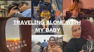 FLYING ALONE WITH MY BABY ✈️| BACK TO LONDON | SISTER SLEEPOVER |