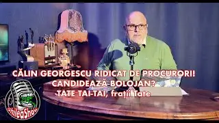 🚨 CĂLIN GEORGESCU RIDICAT DE PROCURORI! I CANDIDEAZĂ BOLOJAN? I TATE TAI-TAI, frații Tate 🔥