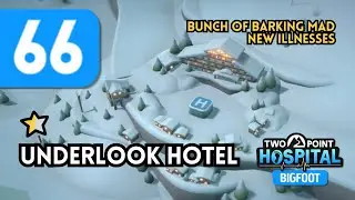 Two Point Hospital #66 ⁕ Underlook Hotel 0.5 (Bigfoot DLC) ⁕ No commentary