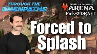 Меня заставили сплэшить! | Прохождение драфта &laquo;Omenpaths Pick-2&raquo; | Игровой процесс MTG Arena