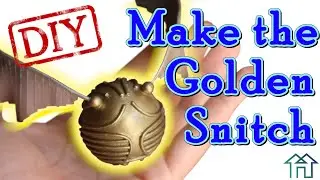 HARRY POTTER | How to Make the GOLDEN SNITCH