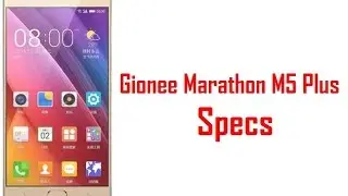 Gionee Marathon M5 Plus Specs, Features & Price