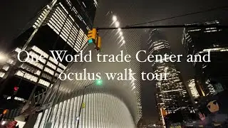 |4K| One World Trade Center Walk & Going inside the Oculus