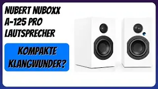 BEWERTUNG (2025): Nubert nuBoxx A-125 pro Lautsprecher. Infos