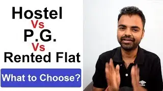 Which One is Better Option Hostel Vs PG Vs Rented Flat for Students in Hindi?