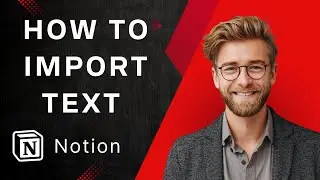 Как импортировать текст и разметку в Notion [Руководство 2025]