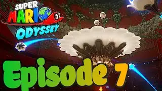 Torkdrift Boss Fight! Saving the Secret Flower Field! - Super Mario Odyssey Playthrough Episode 7