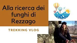 TREKKING A REZZAGO (CO) ALLA RICERVA DEI FUNGHI DI TERRA