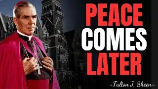 Why Inner Peace Often Comes After Inner Struggle &mdash; Fulton J. Sheen | FULTON SHEEN REFLECTIONS