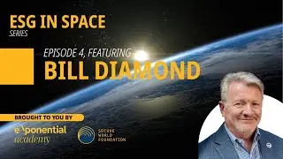 ESG in Space | Bill Diamond | Episode 4