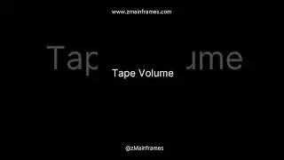 What's 'Tape Volume' on mainfrmaes?