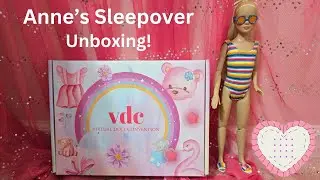 Anne's Club House Unboxing: Anne's Slumber Party Spectacular! 💖🎉🧸💖