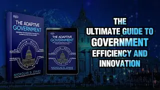 The Adaptive Government - The Ultimate Guide to Government Efficiency and Innovation