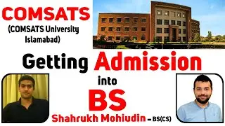 Getting Admission into BS at COMSATS University Islamabad 2021- NTS Testing/Fee/Scholarship/Culture