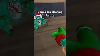 Gorilla tag cleaning justice #gtag #vr #gorillatag #gaming #gorillatagvr #oculus #gorilla