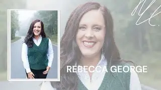 Rebecca George: Knowing You&rsquo;re Not Too Late in a Hurry-Up World