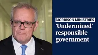 Morrison&rsquo;s ministries &lsquo;fundamentally undermined&rsquo; responsible government, says PM