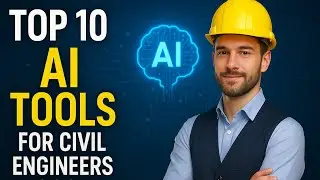 Top 10 AI Tools Every Civil Engineer Must Learn in 2025 | Civil Talk