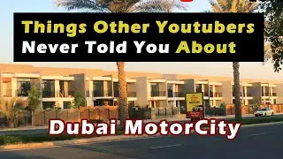 Dubai Motorcity Tour | Things They Never Told You About Dubai Motorcity