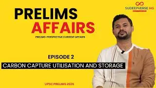 CARBON CAPTURE UTILISATION & STORAGE (CCUS) | UPSC PRELIMS 2026 | BUDGET 2026–27