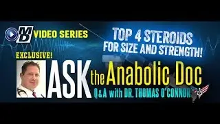 Ask the Anabolic Doc | Top Steroids for Size and Strength!