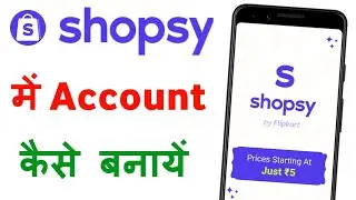 Shopsy App Me Account Kaise Banaye | How To Create Account On Shopsy
