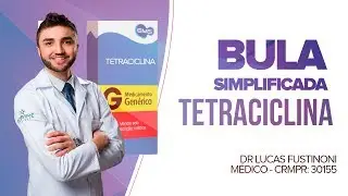 TETRACICLINA PARA TRATAMENTO DE ACNE - BULA SIMPLIFICADA POR DR LUCAS FUSTINONI  - CRMPR 30155