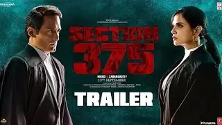 Section 375 Official Trailer | Akshaye Khanna, Richa Chadha,Ajay Bahl | Releasing 13 September 2019