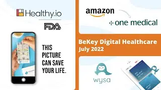 Amazon acquires One Medical, Chatbot Wysa scores $20m, Healthy.io gets FDA clearance for kidney test