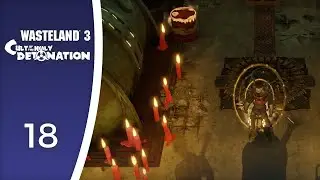 A terrible sacrifice - Let's Play Wasteland 3: Cult of the Holy Detonation #18
