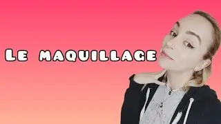 Le maquillage. Make-up vocabulary in French 🇫🇷.   #french #france #makeup