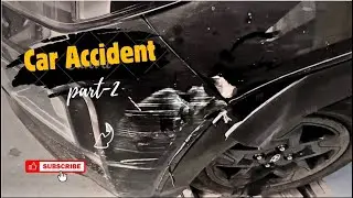 Car accident (Part-2)