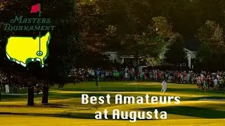 Best Amateurs at Augusta