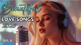 🎵Love Songs 2025 🎵 Emotional Sad Pop Ballads Vol. 8 | Heartfelt Romantic Music Playlist