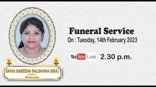 FUNERAL / SAVIA SABEENA SALDANHA (DSA) , SHANKERPURA