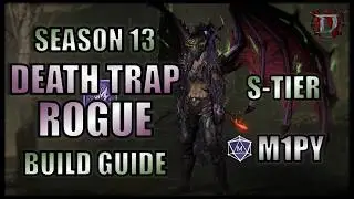 They Thought It Was Dead… Death Trap Rogue Is S+ Again (S13 Guide) | Diablo 4 Lord of Hatred