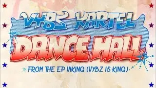Vybz Kartel - Dancehall (Vybz Is King) February 2015