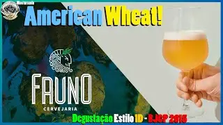 Como fazer uma American Wheat- Estilo 1D - [BJCP 2015] -  Tomando Fauno American Wheat!!