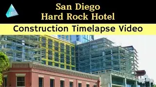 Construction of San Diego Hard Rock Hotel, Timelapse (2006)