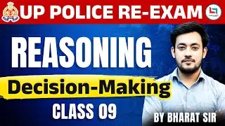UP POLICE Re - Exam | Reasoning Chapter wise Revision | Decision Making | By Bharat Sir #reasoning