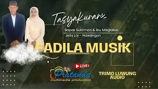 SEASON 2 II LIVE  FADILLA MUSIK  DALAM RANGKA TASYAKURAN NGLUARI PUNAGI BPK SUKIRMAN IBU  MISGIATUN
