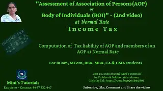 Assessment of AOP & BOI - Computation of Tax Payable by AOP at Normal Rate - 2nd video