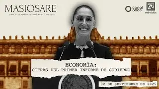 Masiosare - Debate Coyuntural: Economía: cifras del Primer Informe de Gobierno (02/09/2025)