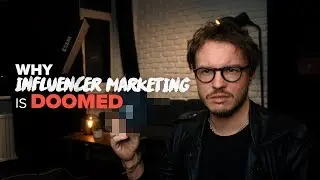 [MUST WATCH] The Untold Truth About Influencer Marketing