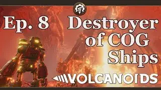 Volcanoids - 08 - Destroying COG Ships