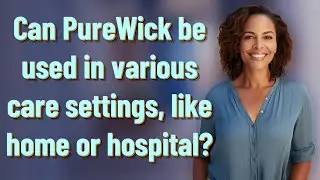 Can PureWick be used in various care settings, like home or hospital?