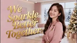 We Sparkle Better Together ✨ A Duet That Makes Everything Shine 💖