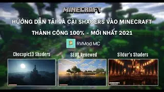 HƯỚNG DẪN TẢI V&Agrave; C&Agrave;I SHADERS V&Agrave;O MINECRAFT ĐƠN GIẢN - MỚI NHẤT 2021 | RVMod MC